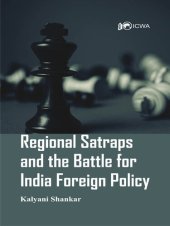 book Regional Satraps and the Battle for India Foreign Policy