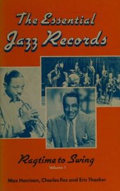 book The essential jazz records : ragtime to swing