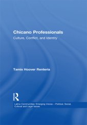 book Chicano Professionals: Culture Conflict and Identity (Latino Communities: Emerging Voices (Garland Publishing))