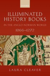 book Illuminated History Books in the Anglo-Norman World, 1066-1272