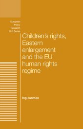 book Children's Rights, Eastern Enlargement and the EU Human Rights Regime