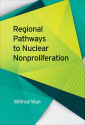 book Regional Pathways to Nuclear Nonproliferation