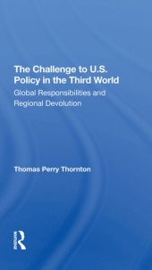 book The Challenge to U.S. Policy in the Third World: Global Responsibilities and Regional Devolution