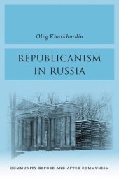 book Republicanism in Russia: Community Before and After Communism