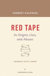 book Red Tape: Its Origins, Uses, and Abuses