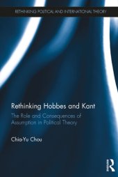 book Rethinking Hobbes and Kant: The Role and Consequences of Assumption in Political Theory