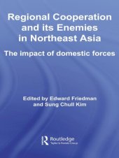 book Regional Co-Operation and Its Enemies in Northeast Asia: The Impact of Domestic Forces