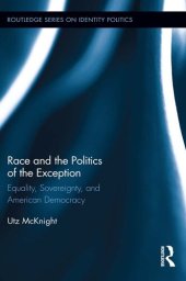 book Race and the Politics of the Exception: Equality, Sovereignty, and American Democracy