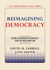 book Reimagining Democracy: Lessons in Deliberative Democracy From the Irish Front Line