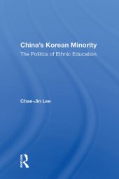 book China's Korean Minority: The Politics of Ethnic Education