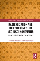 book Radicalization and Disengagement in Neo-Nazi Movements: Social Psychology Perspective