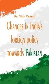 book Changes in India's Foreign Policy Towards Pakistan