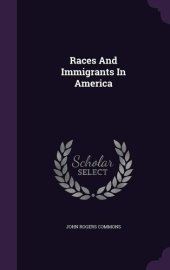 book Races and Immigrants in America