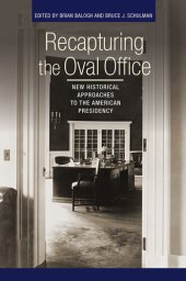 book Recapturing the Oval Office: New Historical Approaches to the American Presidency