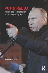 book Putin Redux: Power and Contradiction in Contemporary Russia