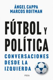 book Fútbol y política: Conversaciones desde la izquierda