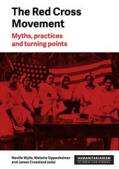 book The Red Cross Movement: Myths, Practices and Turning Points