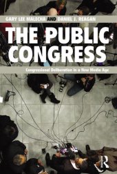 book The Public Congress: Congressional Deliberation in a New Media Age