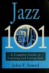 book Jazz 101 : a complete guide to learning and loving jazz