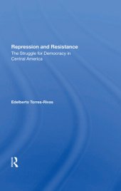 book Repression and Resistance: The Struggle for Democracy in Central America