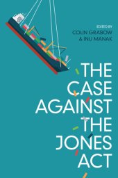 book The Case Against the Jones Act