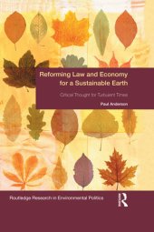 book Reforming Law and Economy for a Sustainable Earth: Critical Thought for Turbulent Times