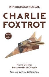 book Charlie Foxtrot: Fixing Defence Procurement in Canada