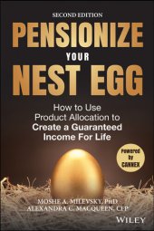 book Pensionize Your Nest Egg: How to Use Product Allocation to Create a Guaranteed Income for Life