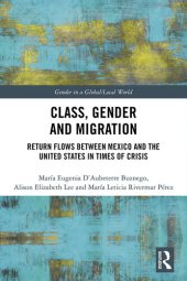 book Class, Gender and Migration: Return Flows Between Mexico and the United States in Times of Crisis