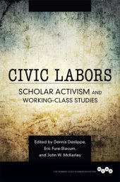 book Civic Labors: Scholar Activism and Working-Class Studies