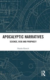 book Apocalyptic Narratives: Science, Risk and Prophecy