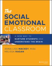 book The Social Emotional Classroom: A New Way to Nurture Students and Understand the Brain