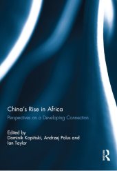 book China's Rise in Africa: Perspectives on a Developing Connection