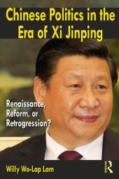 book Chinese Politics in the Era of Xi Jinping: Renaissance, Reform, or Retrogression?