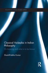 book Classical Vaisesika in Indian Philosophy: On Knowing and What Is to Be Known