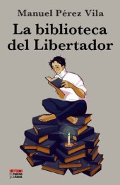 book La biblioteca del Libertador