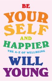 book Be Yourself and Happier