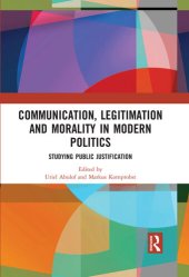 book Communication, Legitimation and Morality in Modern Politics: Studying Public Justification