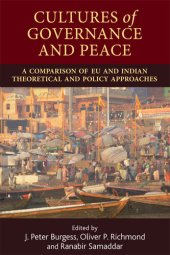 book Cultures of Governance and Peace: A Comparison of EU and Indian Theoretical and Policy