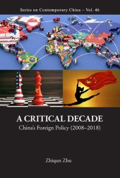 book A Critical Decade: China's Foreign Policy (2008-2018)