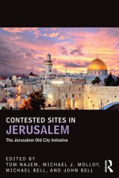 book Contested Sites in Jerusalem: The Jerusalem Old City Initiative