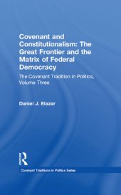 book Covenant and Constitutionalism: The Covenant Tradition in Politics