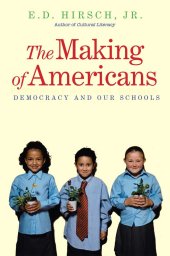 book The Making of Americans: Democracy and Our Schools