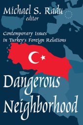 book Dangerous Neighborhood: Contemporary Issues in Turkey's Foreign Relations