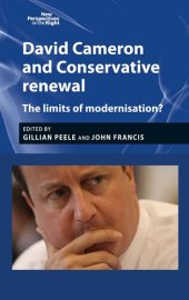 book David Cameron and Conservative Renewal: The Limits of Modernisation?