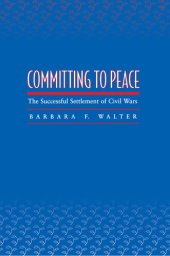 book Committing to Peace: The Successful Settlement of Civil Wars