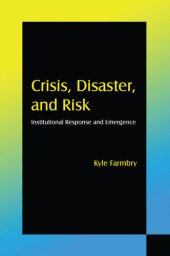 book Crisis, Disaster and Risk: Institutional Response and Emergence