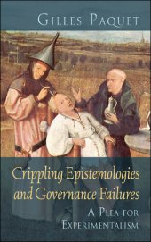 book Crippling Epistemologies and Governance Failures: A Plea for Experimentalism