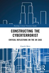 book Constructing the Cyberterrorist: Critical Reflections on the UK Case