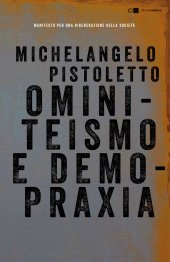 book Ominiteismo e demopraxia. Manifesto per una rigenerazione della società